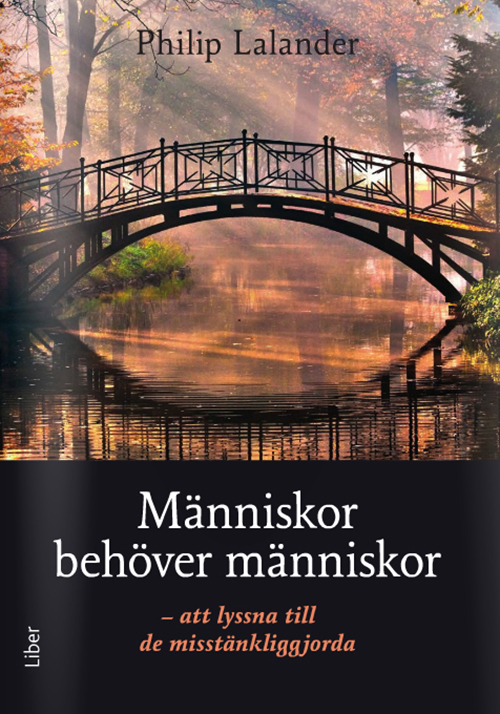 Människor behöver människor : att lyssna till de misstänkliggjorda