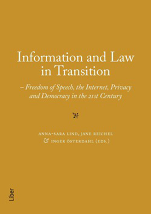 Information and law in transition : freedom of speech, the internet, privacy and democracy in the 21st century