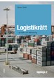 Logistikrätt : grunder och tillämpning