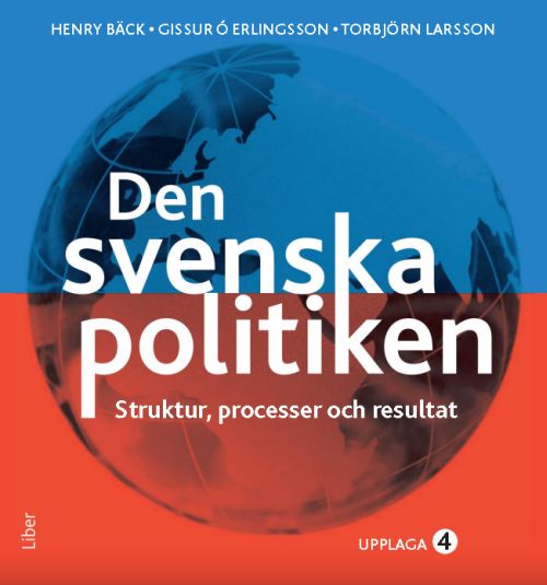Den svenska politiken : strukturer, processer och resultat