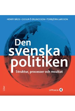 Den svenska politiken : strukturer, processer och resultat