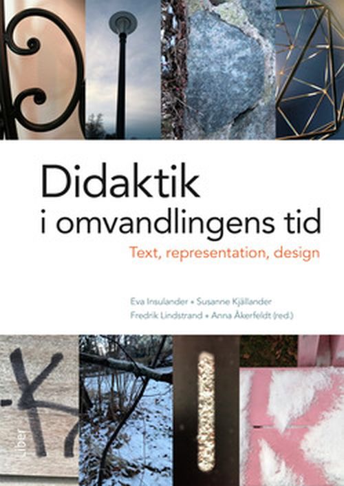Didaktik i omvandlingens tid : text, presentation och design