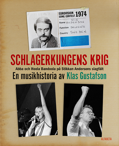 Schlagerkungens krig : Abba och Hoola Bandoola på Stikkan Andersons slagfält