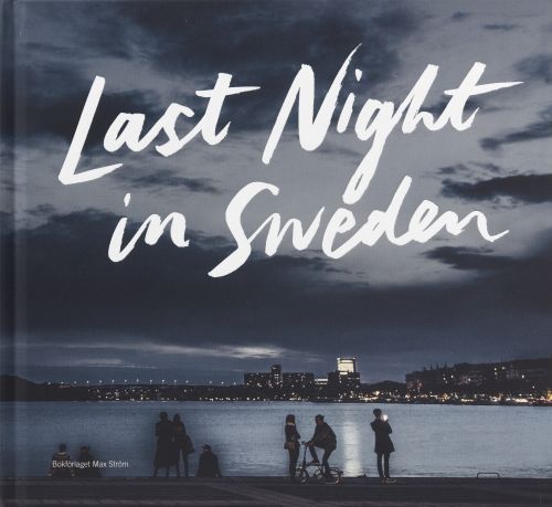 Last night in Sweden