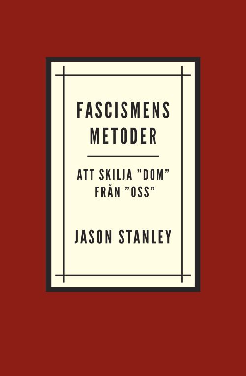 Fascismens metoder : att skilja "dom" från "oss"