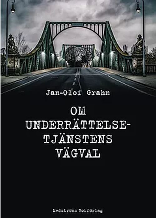 Om underrättelsetjänstens vägval