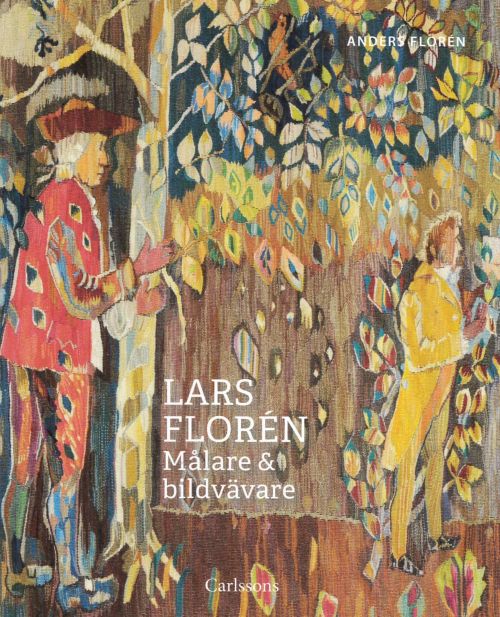 Lars Florén : målare och bildvävare