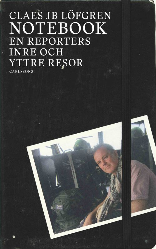 Notebook : en reporters inre och yttre resor