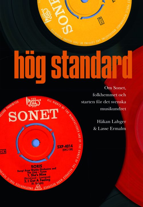 Hög standard : om Sonet, folkhemmet och starten för det svenska musikundret