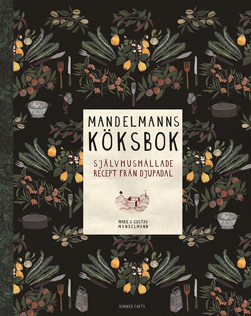 Mandelmanns köksbok : självhushållande recept från Djupadal