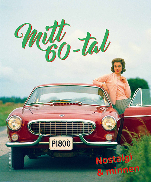 Mitt 60-tal : ett årtionde i bilder