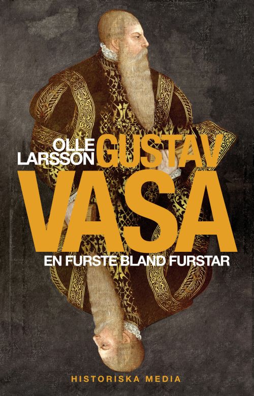 Gustav Vasa : en furste bland furster