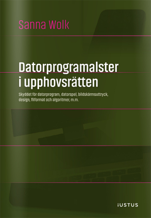 Datorprogramalster i upphovsrätten : skyddet för datorprogram, datorspel, bildskärmsuttryck, design, filformat, m.m.