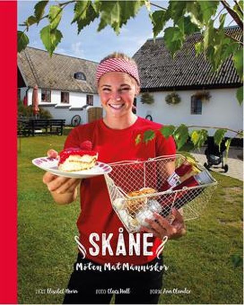 Skåne : möten, mat, människor