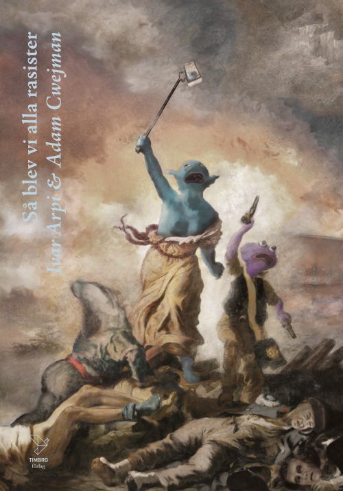 Så blev vi alla rasister