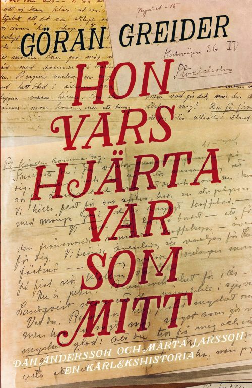 Hon vars hjärta var som mitt : Dan Andersson och Märta Larsson – en kärlekshistoria