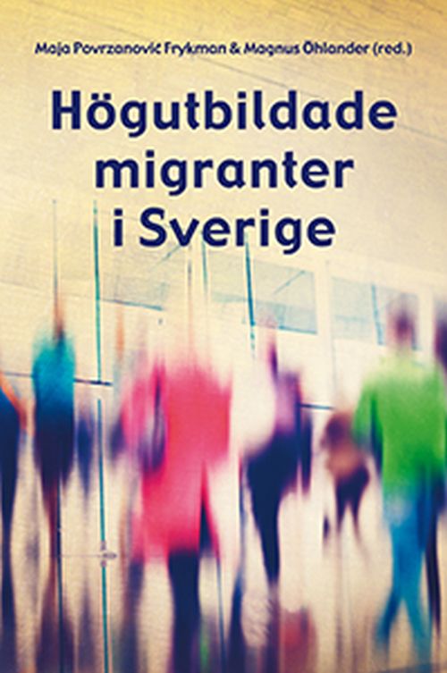 Högutbildade miganter i Sverige