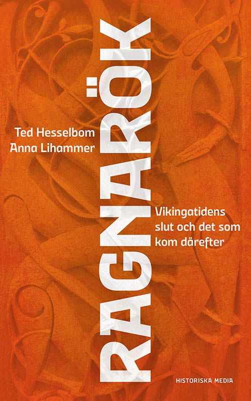 Ragnarök : vikingatidens slut och det som kom därefter