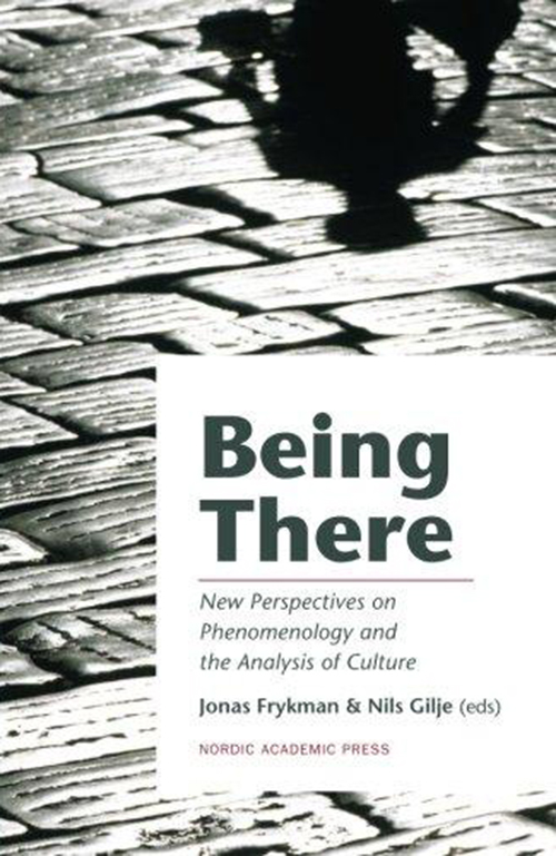 Being there : new perspectives on phenomenology and the analysis of culture