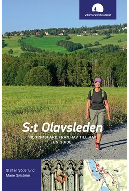S:t Olavsleden : pilgrimsfärd från hav till hav, en guide