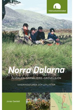 Norra Dalarna : Älvdalen-Särna-Idre-Grövelsjön : vandringsturer och utflykter