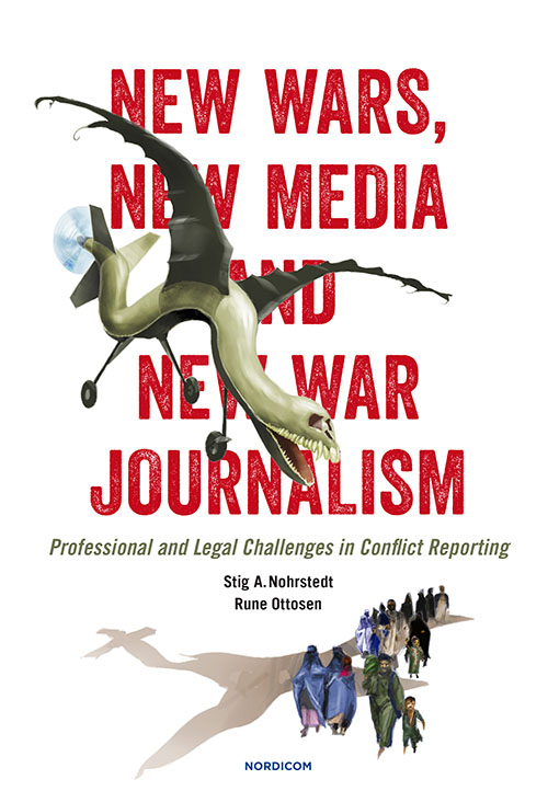 New wars, new media and new war journalism : professional and legal challenges in conflict reporting