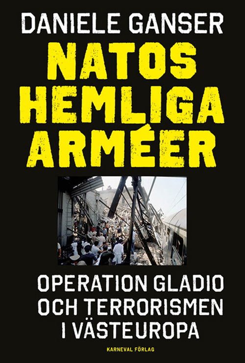 Natos hemliga arméer : Operation Gladio och terrorismen i Västeuropa