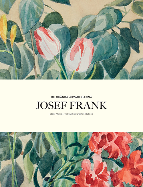 Josef Frank : de okända akvarellerna