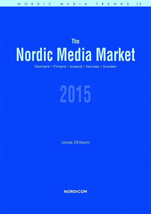 The Nordic media market 2015 : Denmark Finland Iceland Norway Sweden