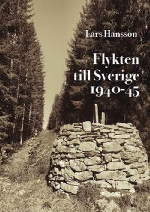 Flykten till Sverige 1940-1945
