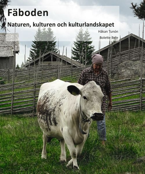 Fäboden : naturen, kulturen och kulturlandskapet
