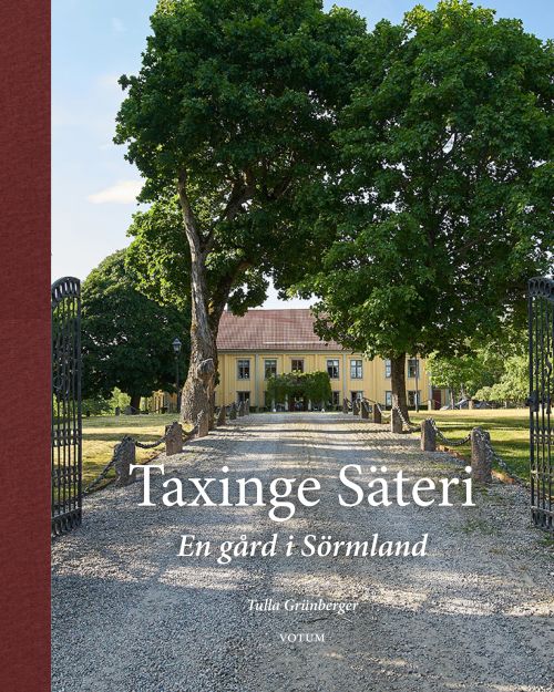 Taxinge säteri : en gård i Sörmland / foto Håkan Aldrin