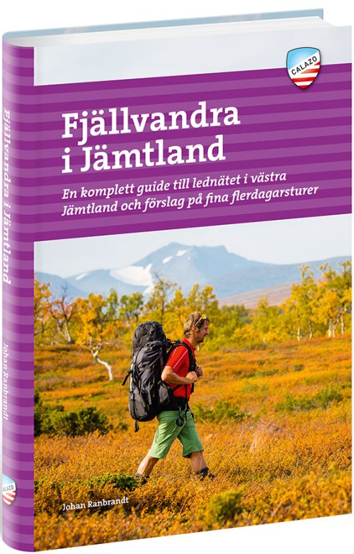 Fjällvandra i Jämtland : en komplett guide till lednätet i västra Jämtland och förslag på fina flerdagsturer  (2. utg.)