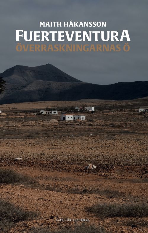 Fuerteventura : överraskningarnas ö