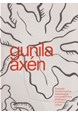 Gunilla Axén : illustratör, textilformgivare, kläddesigner, kostymtecknare, företagare, professor, odlare