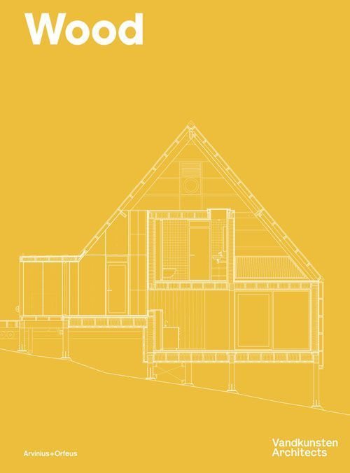 Wood : Vandkunsten Architects