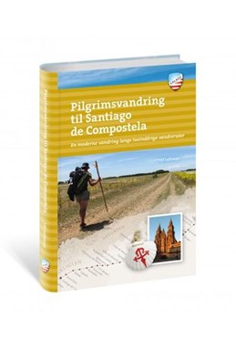 Pilgrimsvandring til Santiago de Compostella : en moderne vandring langs tusindårige vandreruter