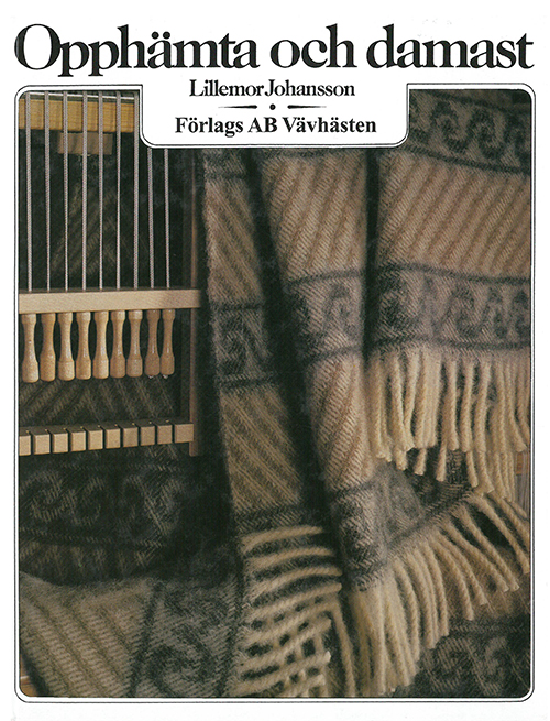 Opphämta och damast : med skälblad eller dragvävstol
