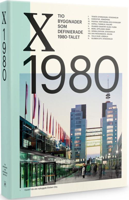 Tio byggnader som definierade 1980-talet