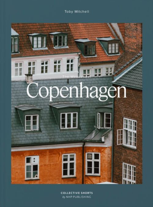The Weekender: Copenhagen