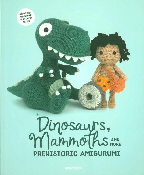 Dinosaurs, Mammoths and More Prehistoric Amigurumi (PB)