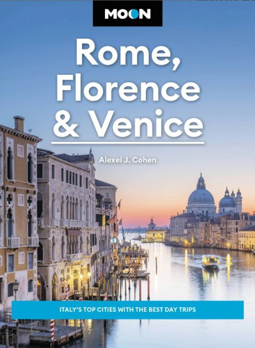Rome, Florence & Venice, Moon (4th ed. Feb 24)